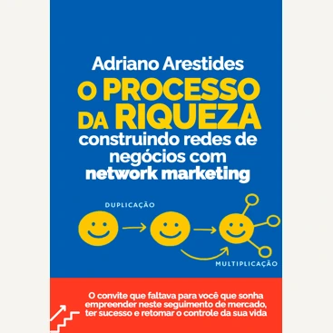 Capa do e-book O Processo da Riqueza: Construindo Redes com Network Marketing